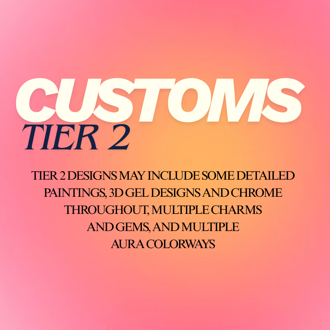 Custom Order - Tier 2